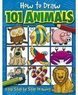 How to Draw 101 Animals: Easy Step-By-Step Drawing