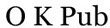 O K Pub Coupons Chicago, IL Deals