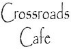 Crossroads Cafe Coupons Solsberry, IN Deals